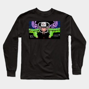 YOU IDIOT Long Sleeve T-Shirt